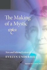 cover of The Making of a Mystic: New and Selected Letters of Evelyn Underhill