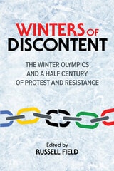 cover of Winters of Discontent: The Winter Olympics and a Half Century of Protest and Resistance