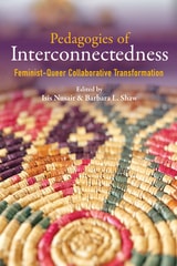cover of Pedagogies of Interconnectedness: Feminist-Queer Collaborative Transformation