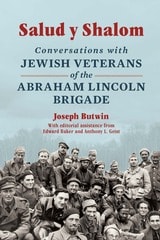 cover of Salud y Shalom: Conversations with Jewish Veterans of the Abraham Lincoln Brigade