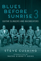 cover of Blues Before Sunrise 3: Guitar Slingers and Backbeaters