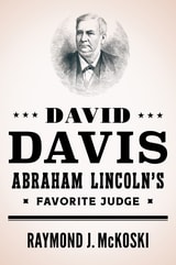 cover of David Davis, Abraham Lincoln's Favorite Judge