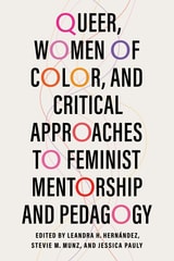 cover of Queer, Women of Color, and Critical Approaches to Feminist Mentorship and Pedagogy
