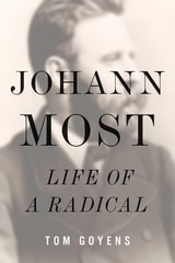 cover of Johann Most: Life of a Radical