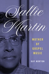 cover of Sallie Martin, Mother of Gospel Music