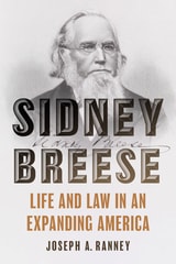 cover of Sidney Breese: Life and Law in an Expanding America