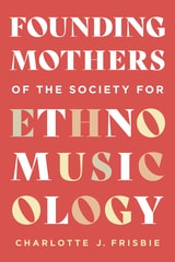 cover of Founding Mothers of the Society for Ethnomusicology