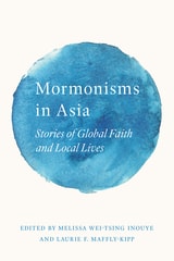 cover of Mormonisms in Asia: Stories of Global Faith and Local Lives