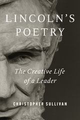cover of Lincoln's Poetry: The Creative Life of a Leader