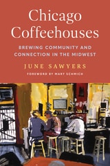 cover of Chicago Coffeehouses: Brewing Community and Connection in the Midwest