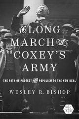 cover of The Long March of Coxey’s Army: The Path of Protest from Populism to the New Deal