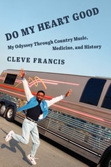 cover of Do My Heart Good: My Odyssey Through Country Music, Medicine, and History