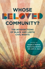 cover of Whose Beloved Community?: The Intersections of Black and LGBTQ Civil Rights