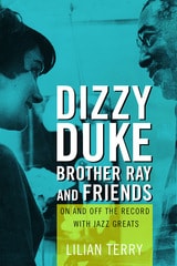 cover of Dizzy, Duke, Brother Ray, and Friends: On and Off the Record with Jazz Greats