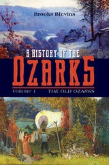cover of A History of the Ozarks, Volume 1: The Old Ozarks