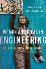 cover of Women and Ideas in Engineering: Twelve Stories from Illinois