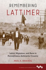 cover of Remembering Lattimer: Labor, Migration, and Race in Pennsylvania Anthracite Country