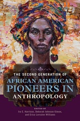 cover of The Second Generation of African American Pioneers in Anthropology 