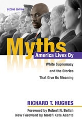 cover of Myths America Lives By: White Supremacy and the Stories That Give Us Meaning