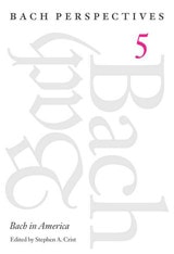 cover of Bach Perspectives, Volume 5: Bach in America
