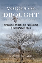 cover of Voices of Drought: The Politics of Music and Environment in Northeastern Brazil
