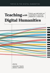 cover of Teaching with Digital Humanities: Tools and Methods for Nineteenth-Century American Literature