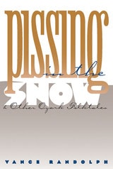 cover of Pissing in the Snow and Other Ozark Folktales