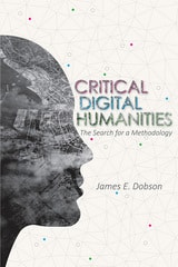 cover of Critical Digital Humanities: The Search for a Methodology