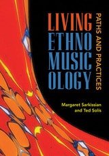 cover of Living Ethnomusicology: Paths and Practices