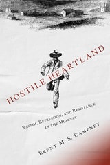 cover of Hostile Heartland: Racism, Repression, and Resistance in the Midwest