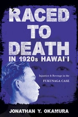 cover of Raced to Death in 1920s Hawai i: Injustice and Revenge in the Fukunaga Case