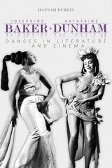 cover of Josephine Baker and Katherine Dunham: Dances in Literature and Cinema