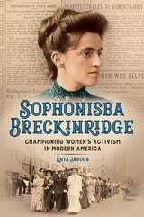 cover of Sophonisba Breckinridge: Championing Women's Activism in Modern America