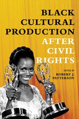 cover of Black Cultural Production after Civil Rights