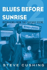 cover of Blues Before Sunrise 2: Interviews from the Chicago Scene