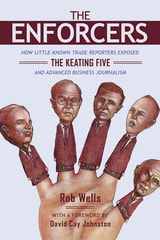 cover of The Enforcers: How Little-Known Trade Reporters Exposed the Keating Five and Advanced Business Journalism