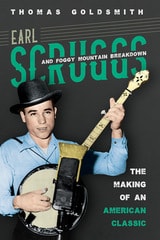 cover of Earl Scruggs and Foggy Mountain Breakdown: The Making of an American Classic