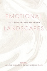 cover of Emotional Landscapes: Love, Gender, and Migration
