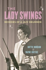 cover of The Lady Swings: Memoirs of a Jazz Drummer