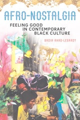 cover of Afro-Nostalgia: Feeling Good in Contemporary Black Culture