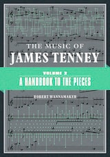 cover of The Music of James Tenney: Volume 2: A Handbook to the Pieces