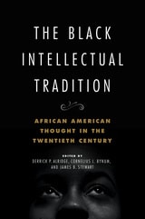 cover of The Black Intellectual Tradition: African American Thought in the Twentieth Century
