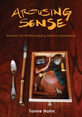 cover of Arousing Sense: Recipes for Workshopping Sensory Experience