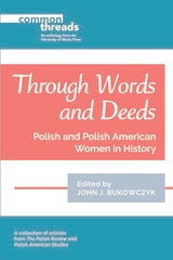 cover of Through Words and Deeds: Polish and Polish American Women in History
