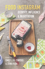 cover of Food Instagram: Identity, Influence, and Negotiation