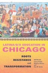 cover of Latina/o/x Education in Chicago: Roots, Resistance, and Transformation