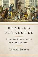 cover of Reading Pleasures: Everyday Black Living in Early America