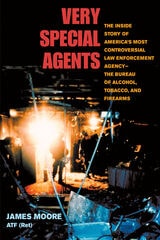 cover of Very Special Agents: The Inside Story of America's Most Controversial Law Enforcement Agency--The Bureau of Alcohol, Tobacco, and Firearms