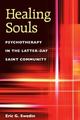 cover of Healing Souls: Psychotherapy in the Latter-day Saint Community