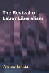 cover of The Revival of Labor Liberalism